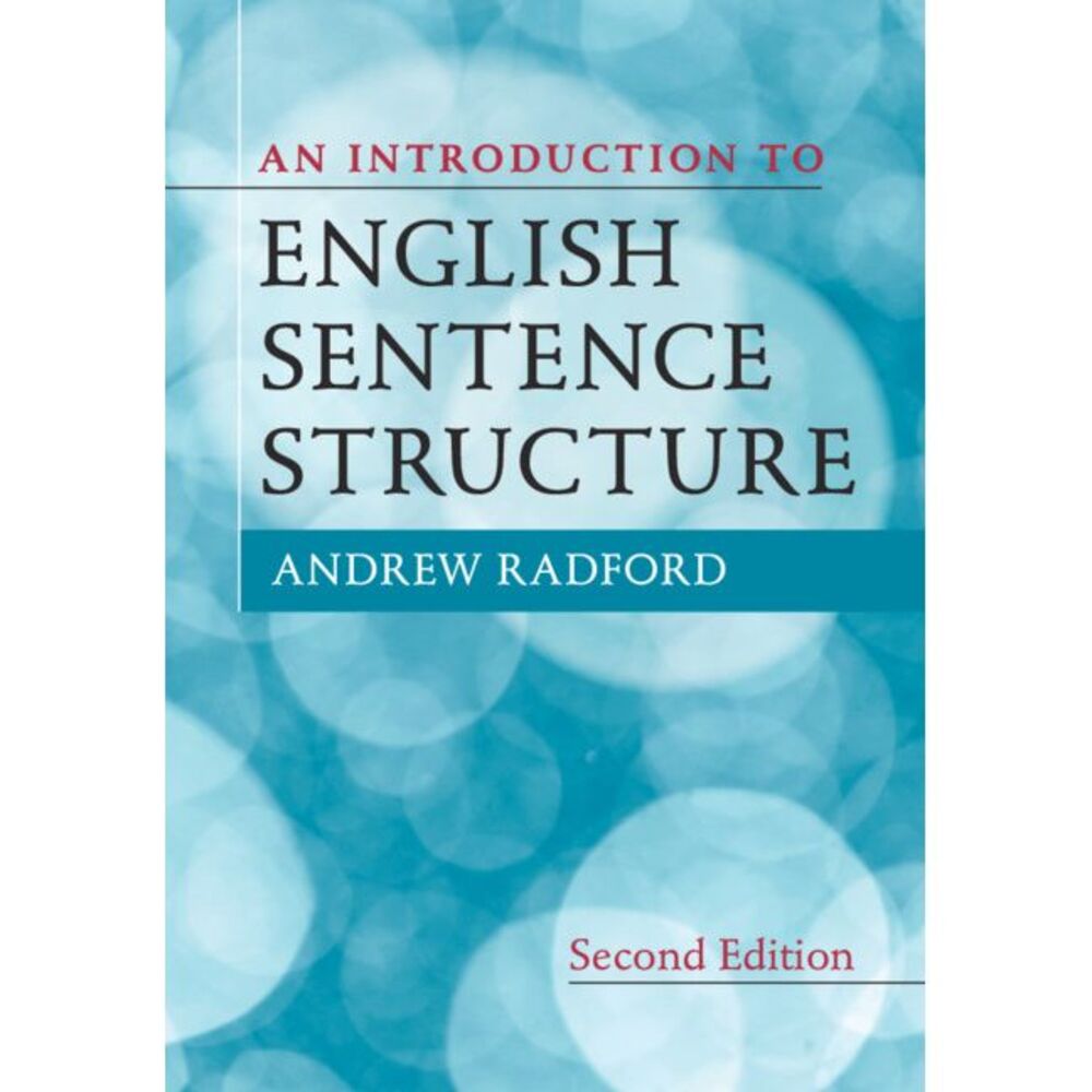 An Introduction to English Sentence Structure -- Andrew Radford